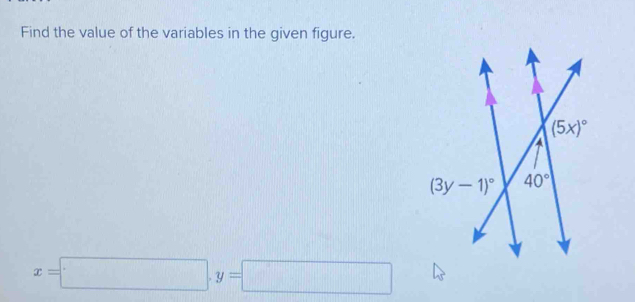 Find the value of the variables in the given figure.
x=□ ,y=□