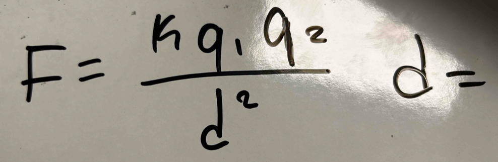 F=frac kq_1q_2d^2d=