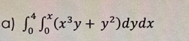 ∈t _0^(4∈t _0^x(x^3)y+y^2)dydx