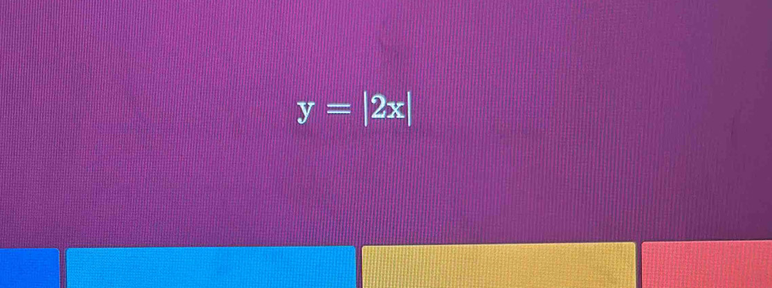 y=|2x|