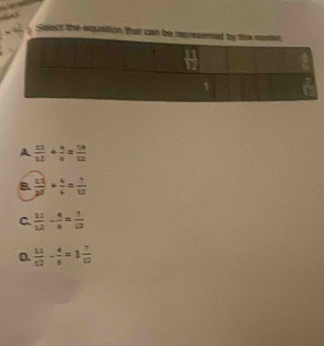 act the equallion that can
A  12/12 + 9/4 = 19/12 
B.  13/3^2 + 4/6 = 1/12 
C  32/12 - 4/6 = 1/12 
a  11/12 - 4/8 =1 7/12 