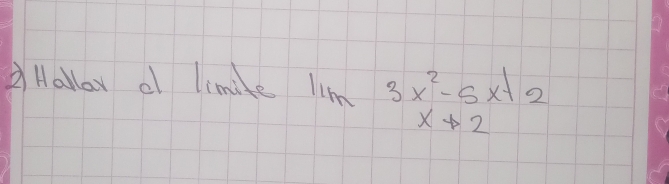 Hallow c limite lim 3x^2-5x+2
xto 2