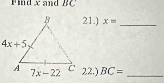 Find x and BC
21.) x= _
22.) BC= _