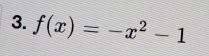 f(x)=-x^2-1