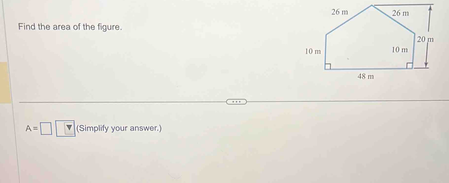 Find the area of the figure.
A=□ (Simplify your answer.)