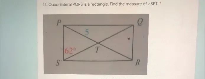 Solved: Quadrilateral PQRS is a rectangle. Find the measure of ∠ SPT ...