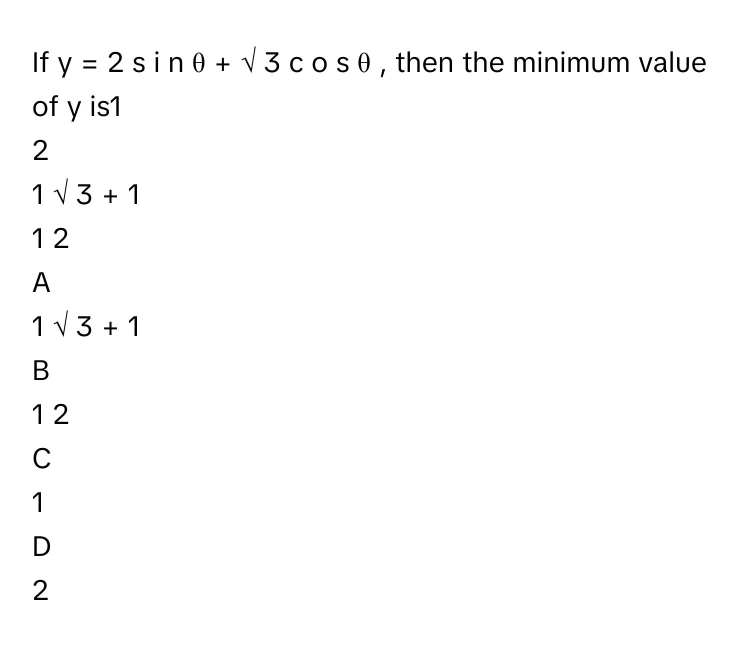 Solved: If y = 2 s i n θ + √ 3 c o s θ , then the minimum value of y [Math]