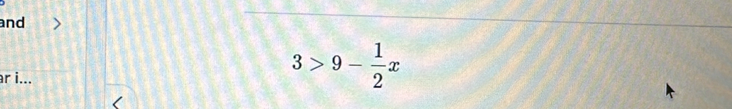 and 
ar i...
3>9- 1/2 x