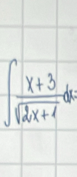 ∈t  (x+3)/sqrt(2x+1) d dx=