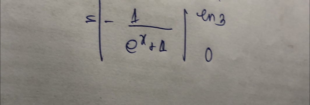 =|- 1/e^x+1 |_0^(ln 3)