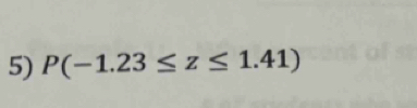 P(-1.23≤ z≤ 1.41)