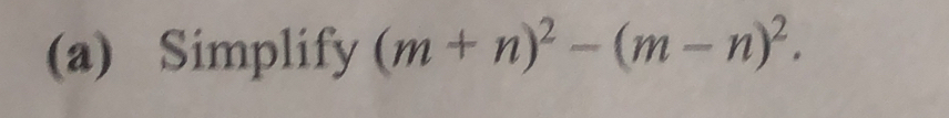 Simplify (m+n)^2-(m-n)^2.