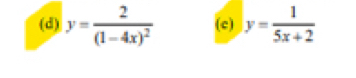 y=frac 2(1-4x)^2 (c) y= 1/5x+2 
