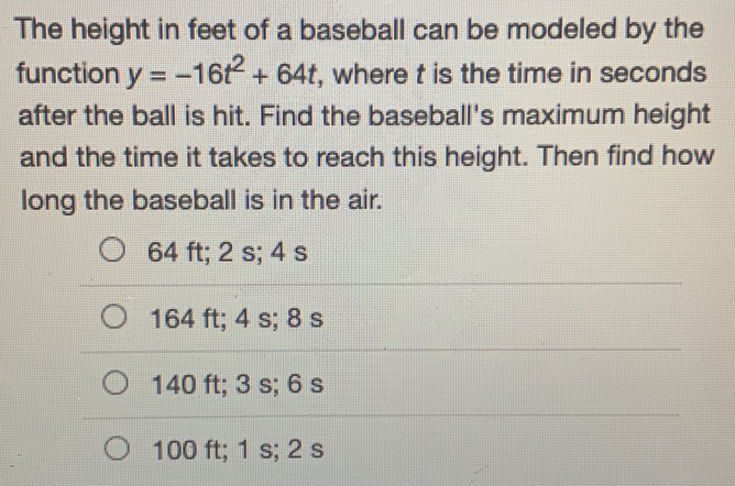 Solved: The height in feet of a baseball can be modeled by the function ...