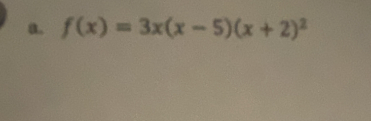 f(x)=3x(x-5)(x+2)^2