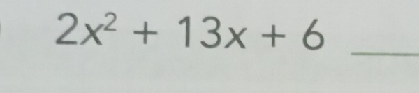 2x^2+13x+6 _