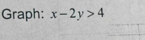 Graph: x-2y>4