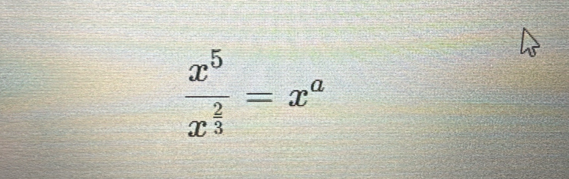 frac x^5x^(frac 2)3=x^a