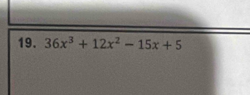 36x^3+12x^2-15x+5