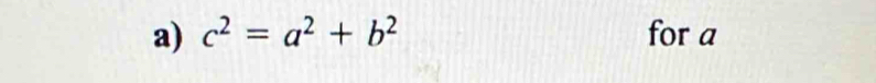 c^2=a^2+b^2 for a