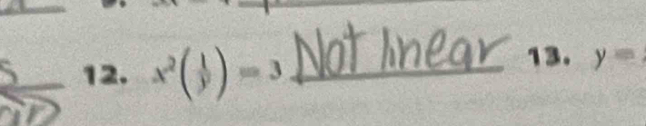 x^2( 1/y )=3 _ 
13. y=