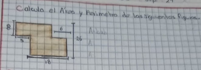 Calcula 1 Aren y Perime ho do lassiguenhes figuice.
A bh