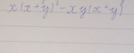 x(x+y)^2-x y(x+y)