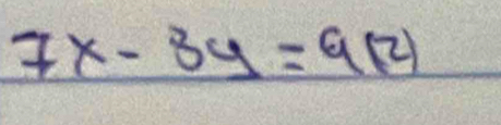 7x-3y=9(2)