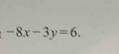 -8x-3y=6.