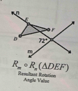 R_mcirc R_n(△ DEF)
Resultant Rotation
Angle Value