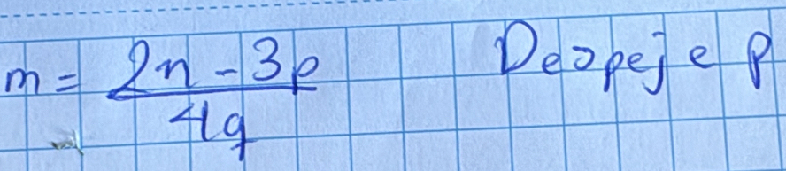 m= (2n-3p)/4q 
Deopee