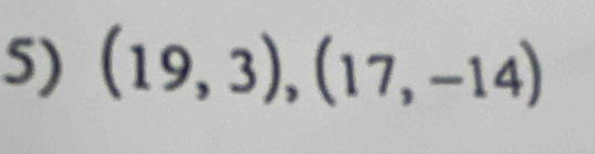 (19,3),(17,-14)