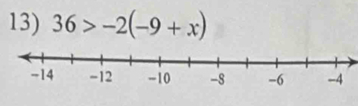 36>-2(-9+x)