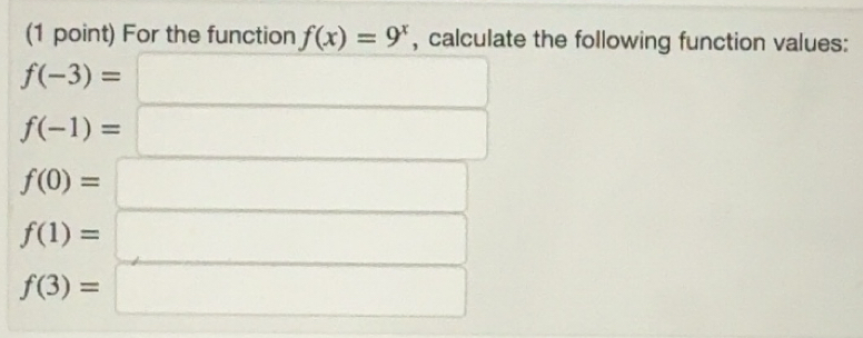 Solved: For the function f(x)=9^x , calculate the following function ...