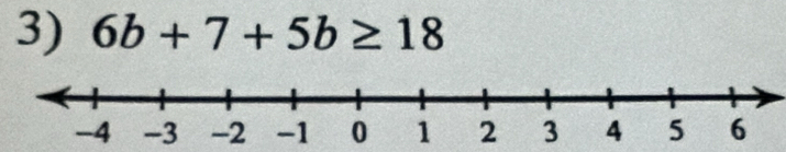 6b+7+5b≥ 18