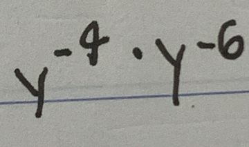 y^(-4)· y^(-6)