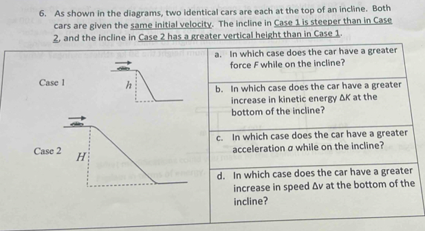 Solved: As shown in the diagrams, two identical cars are each at the ...