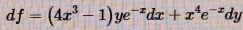 df=(4x^3-1)ye^(-z)dx+x^4e^(-z)dy