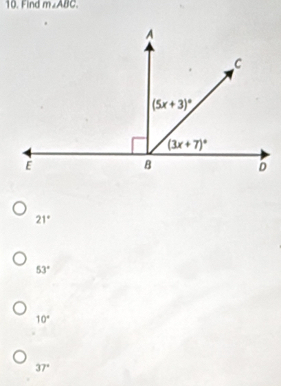 Find m∠ ABC.
21°
53°
10°
37°