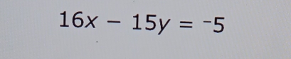 16x-15y=-5