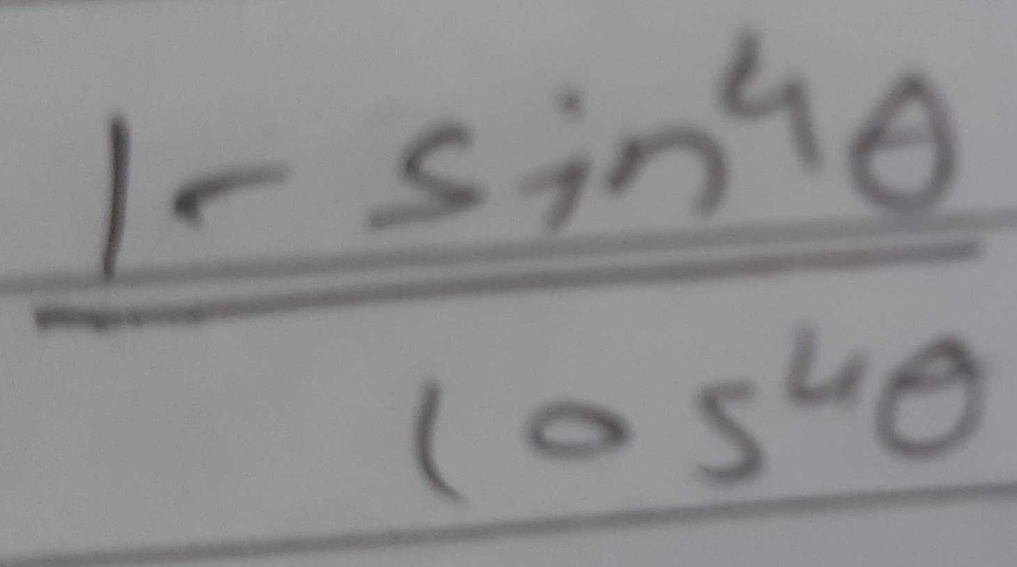  (1-sin^4θ )/105^4θ  