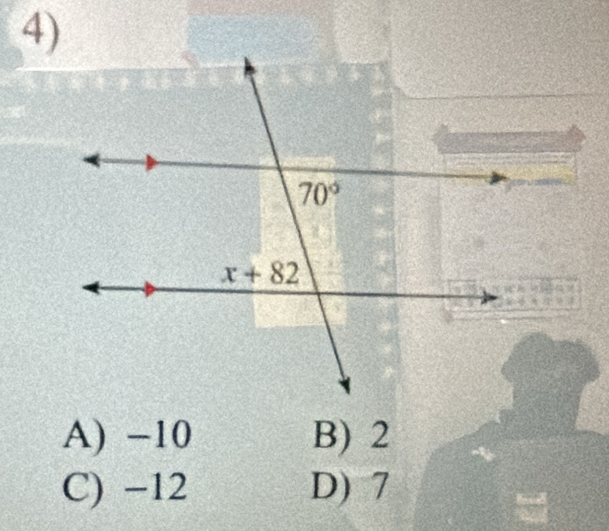 A) -10 B) 2
C) −12 D) 7