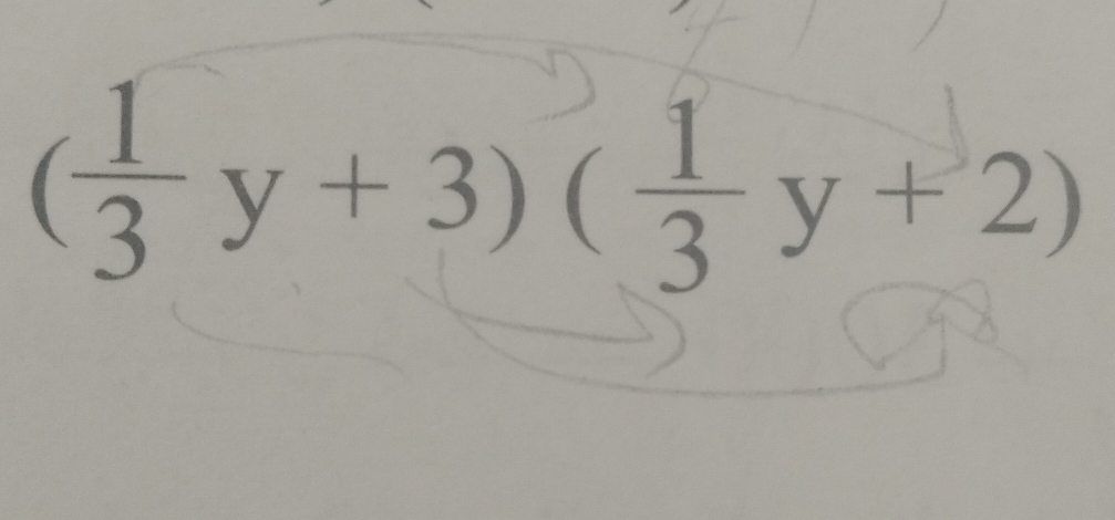 ( 1/3 y+3)( 1/3 y+2)