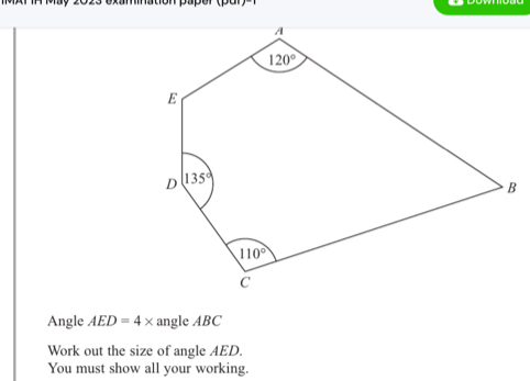 examnation paper (por) 1
Angle AED=4* angle ABC
Work out the size of angle AED.
You must show all your working.