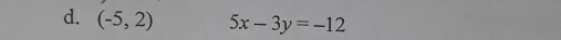 (-5,2) 5x-3y=-12