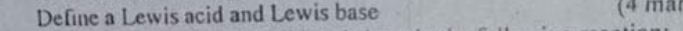 Define a Lewis acid and Lewis base (4 mär