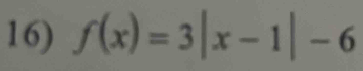 f(x)=3|x-1|-6