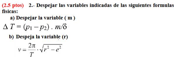 Solved: (2.5 ptos) 2.- Despejar las variables indicadas de las ...