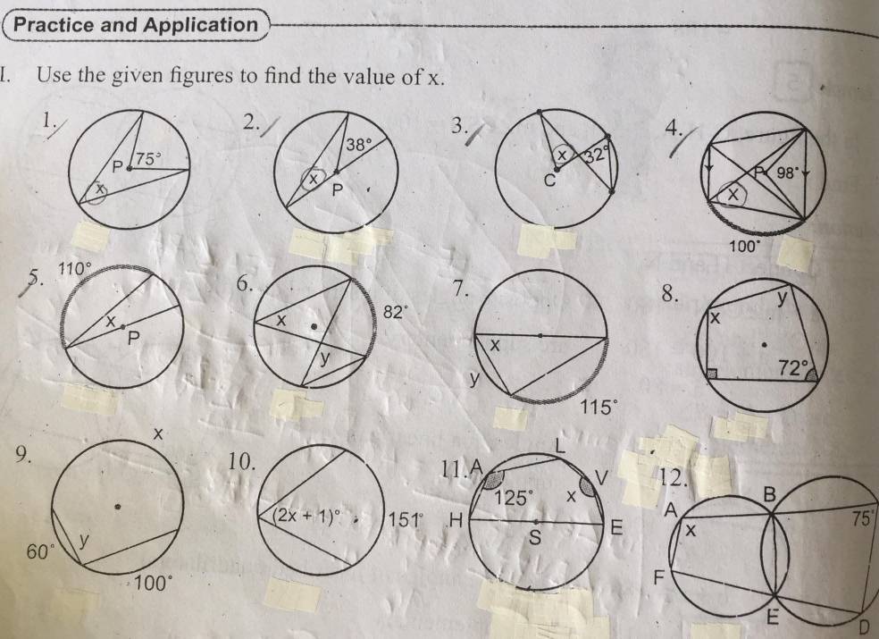 Practice and Application
I. Use the given figures to find the value of x.
1.
2.
3.
4
5.
6
7.
8.
9.
10
12. B
A
75°
x
F
E D