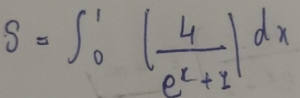 S=∈t _0^(1(frac 4)e^x+1)dx